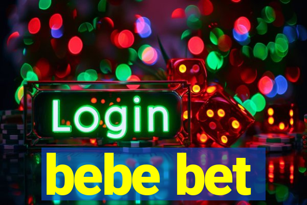 bebe bet